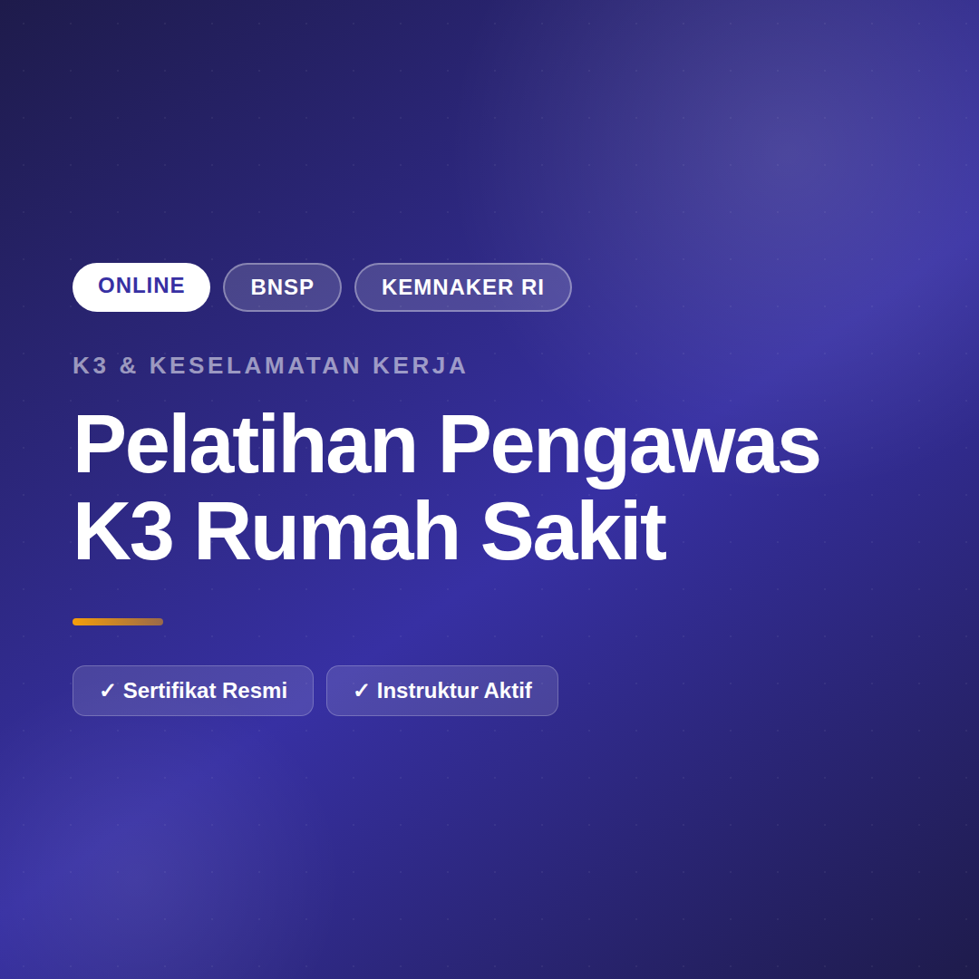 Pelatihan Pengawas K3 Rumah Sakit