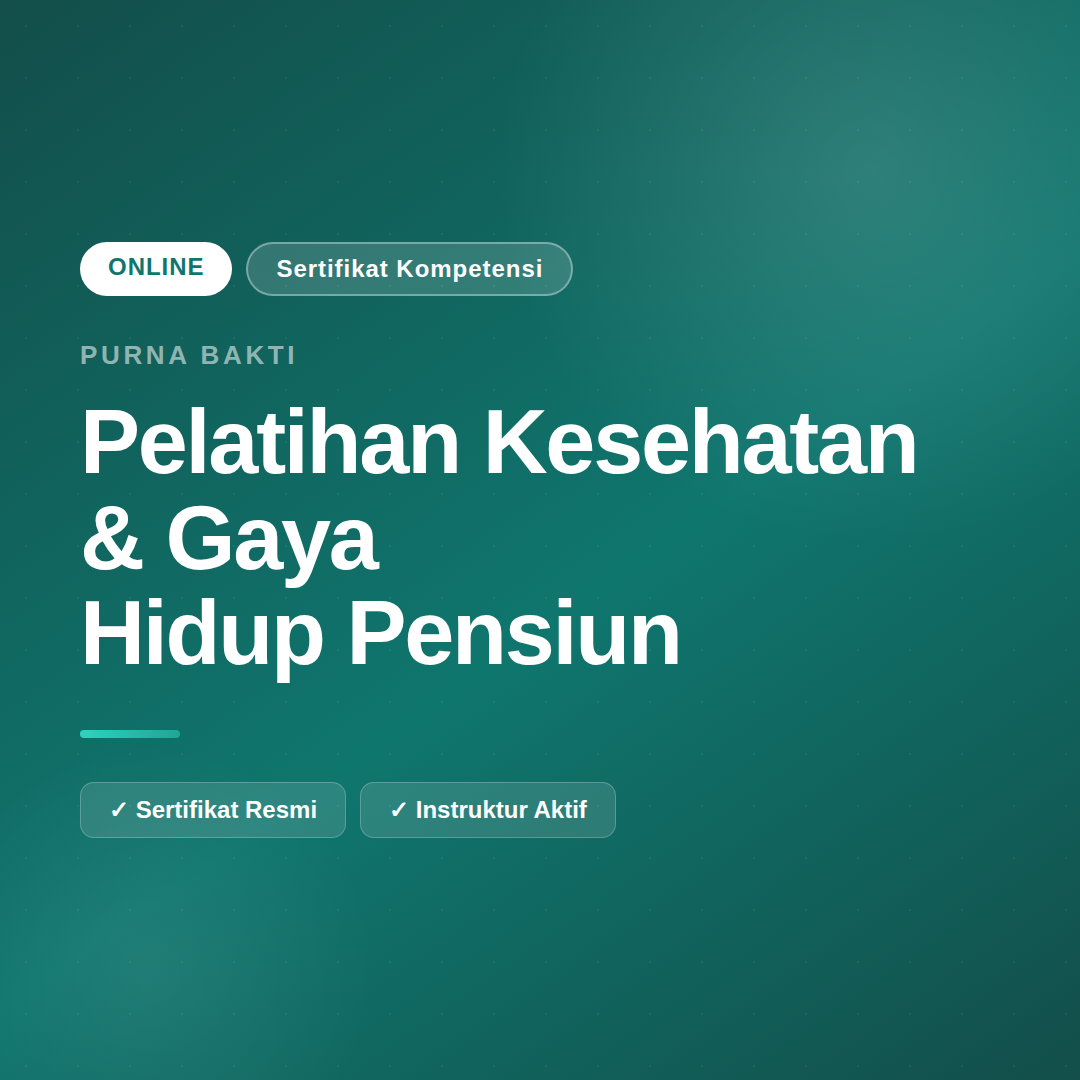 Kesehatan & Gaya Hidup Aktif Purna Bakti