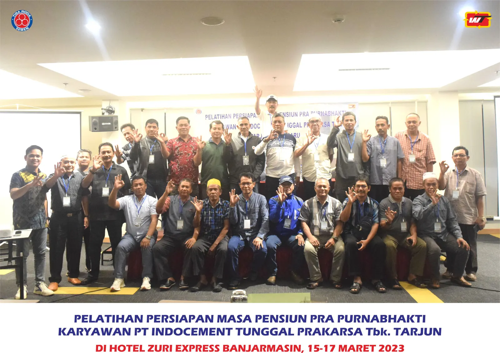 Foto bersama peserta Pelatihan Persiapan Masa Pensiun Pra Purnabhakti karyawan PT Indocement Tunggal Prakarsa Tbk Tarjun di Hotel Zuri Express Banjarmasin